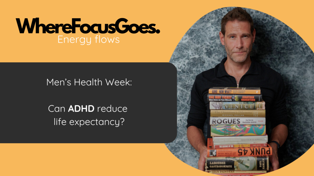 Men's Health Week: Can ADHD reduce life expectancy?