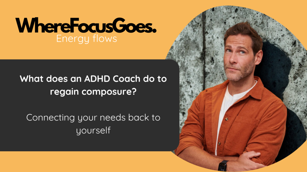 How does an ADHD Coach regain composure?