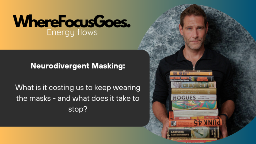 ADHD Masking Autistic Masking Neurodivergent Masking